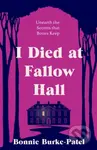 I Died at Fallow Hall - Bonnie Burke-Patel - kniha z kategorie Thrillery