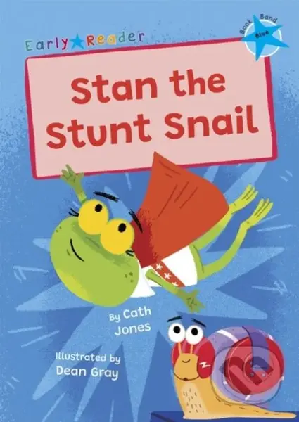 Stan the Stunt Snail ((Blue Early Reader)) - Cath Jones - kniha z kategorie Pro děti