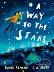 A Way to the Stars - David Almond - kniha z kategorie Pro děti
