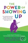 The Power of Showing Up (How parental presence shapes who our kids become and how their brains get wired) - kniha z kategorie Vztahy a rodina