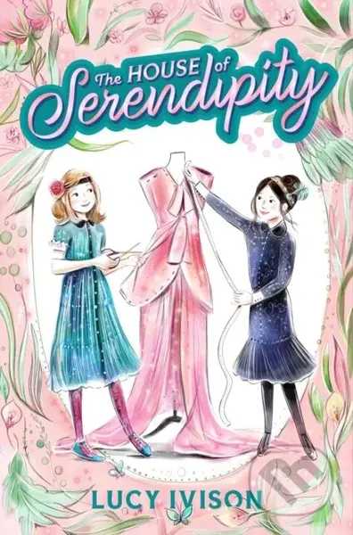 House of Serendipity - Lucy Ivison
