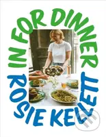 In for Dinner (101 delicious & affordable recipes to batch cook, share and enjoy) - kniha z kategorie Od známých osobností