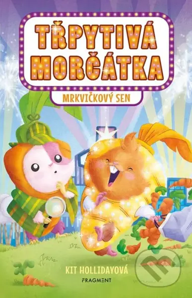 Třpytivá morčátka: Mrkvičkový sen - Kit Holliday - kniha z kategorie Pohádky