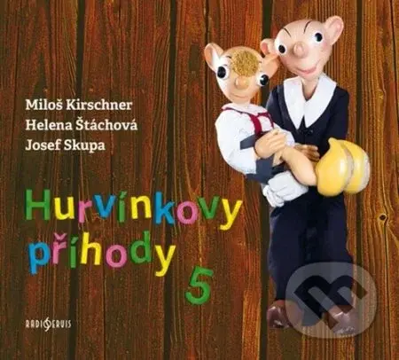 Hurvínkovy příhody 5 - Josef Skupa, Miloš Kirschner, Helena Stachová - audiokniha z kategorie Pro děti