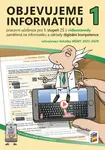 Objevujeme informatiku 1, pracovní učebnice pro 1. stupeň s videonávody (4-17)