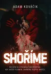 Shoříme - Adam Kováčik