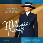 Melania Trump (2nd Edition) - Breanna Morello