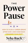 The Power Pause (How to Plan a Career Break After Kids - and Come Back Stronger Than Ever) - kniha z kategorie Zdraví a životní styl