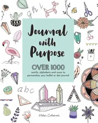 Journal with Purpose - Helen  Colebrook