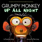 Grumpy Monkey Up All Night - Suzanne Lang, Max Lang