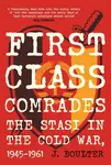 First Class Comrades - J. Boulter