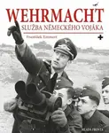 Wehrmacht: služba německého vojáka (Defekt) - František Emmert
