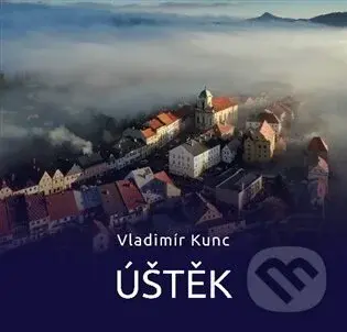 Úštěk - Vladimír Kunc