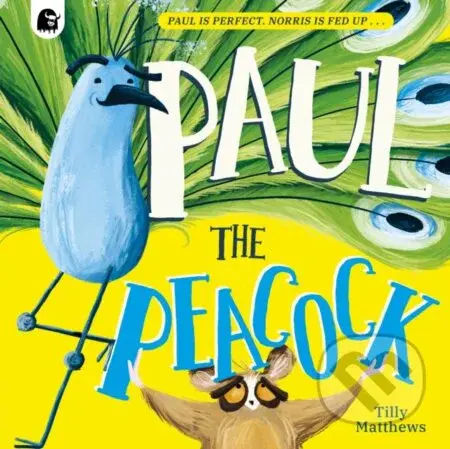 Paul the Peacock - Tilly Matthews - kniha z kategorie Pro děti