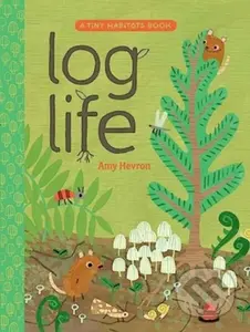 Log Life - Amy Hevron - kniha z kategorie Pro děti