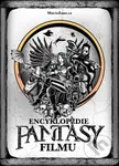 Encyklopedie fantasy filmu (Mocnější než Merlinova zaklínadla) - kniha z kategorie Encyklopedie