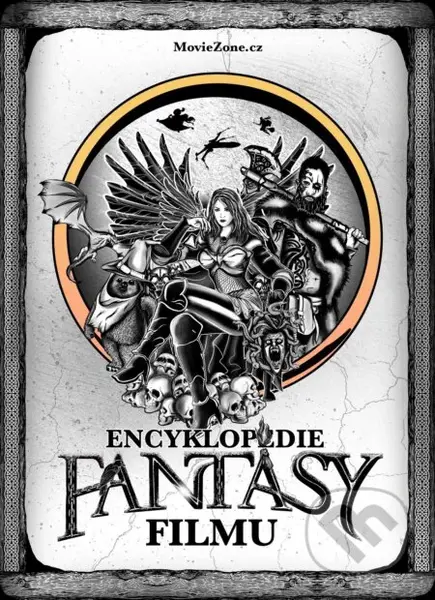 Encyklopedie fantasy filmu (Mocnější než Merlinova zaklínadla) - kniha z kategorie Encyklopedie