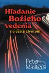 Hľadanie Božieho vedenia na ceste životom - Peter Masters - kniha z kategorie Duchovní život