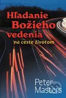 Hľadanie Božieho vedenia na ceste životom - Peter Masters - kniha z kategorie Duchovní život