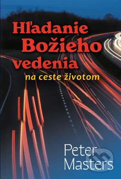 Hľadanie Božieho vedenia na ceste životom - Peter Masters - kniha z kategorie Duchovní život