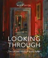 Looking Through - Alex Leith