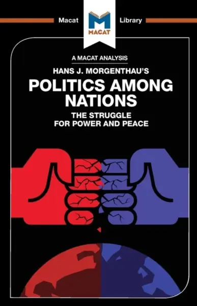 An Analysis of Hans J. Morgenthau's Politics Among Nations - Ramon Pacheco Pardo