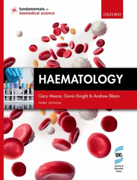 Haematology - Moore Gary, Gavin Knight, Andrew  Blann