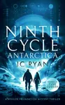 Ninth Cycle Antarctica - J.C. Ryan