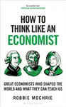 How to Think Like an Economist - Robbie Mochrie
