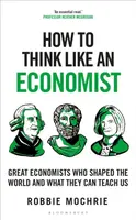 How to Think Like an Economist - Robbie Mochrie