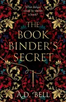 The Bookbinderâ€™s Secret - A. D. Bell