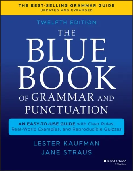 The Blue Book of Grammar and Punctuation - Jane  Straus, Lester  Kaufman