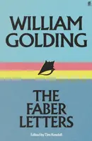 William Golding: The Faber Letters - William Golding