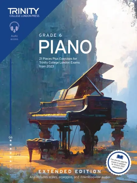 Trinity College London Piano Exam Pieces Plus Exercises from 2023: Grade 6: Extended Edition - Trinity College London