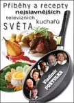 Příběhy a recepty nejslavnějších televizních kuchařů světa (Defekt) - Vladimír Poštulka