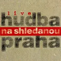 Hudba Praha – Na shledanou (live)