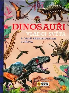 Dinosauři - Vládci světa a další prehistorická zvířata (Defekt)