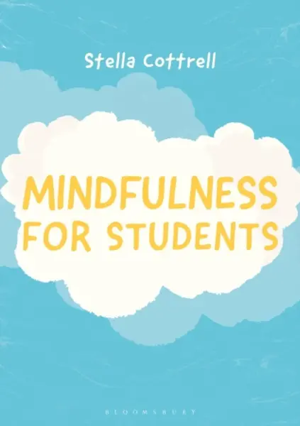 Mindfulness for Students - Stella Cottrell