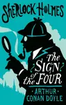 The Sign of the Four or The Problem of the Sholtos - Sir Arthur Conan Doyle