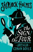 The Sign of the Four or The Problem of the Sholtos - Sir Arthur Conan Doyle