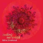 Bára Zmeková – Jediný na světě LP