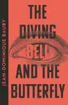 The Diving-Bell and the Butterfly - Jean-Dominique Bauby