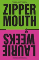 Zipper Mouth - Laurie Weeks