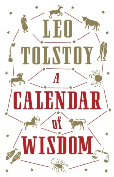A Calendar of  Wisdom - Leo Tolstoy