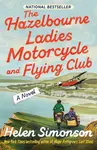 The Hazelbourne Ladies Motorcycle and Flying Club - Helen Simonsonová