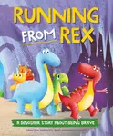 A Dinosaur Story: Running from Rex - Damian Harvey