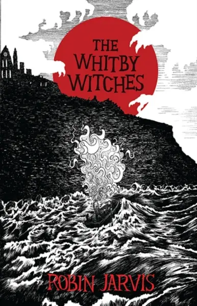 The Whitby Witches - Robin Jarvis