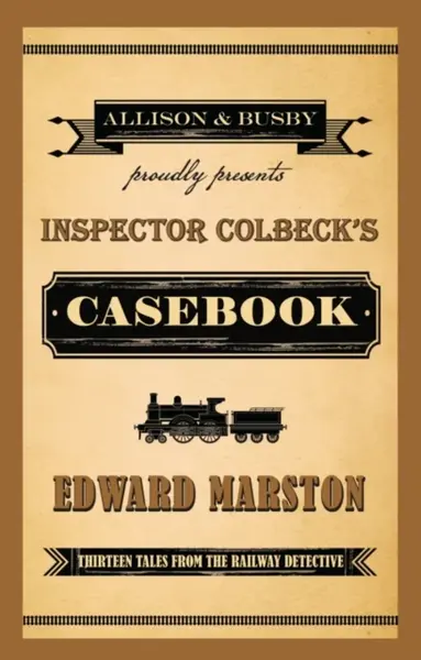 Inspector Colbeck's Casebook - Edward Marston