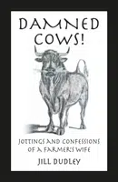 Damned Cows! - Jill Dudley