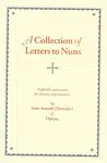 Collection of Letters to Nuns